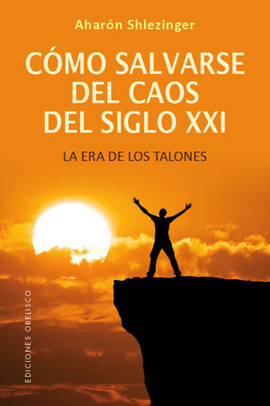 CMO SALVARSE DEL CAOS DEL SIGLO XXI