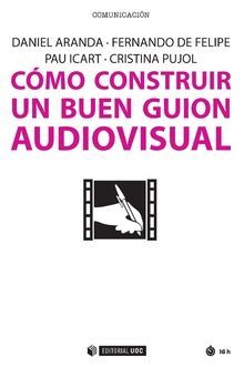 C�MO CONSTRUIR UN BUEN GUION AUDIOVISUAL