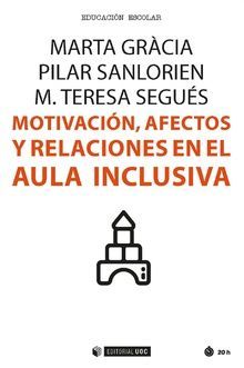 MOTIVACIN, AFECTOS Y RELACIONES EN EL AULA INCLUSIVA