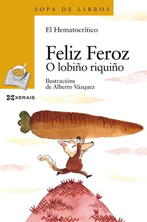 FELIZ FEROZ. O LOBIO RIQUIO