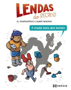 LENDAS DO RECREO, 1: A MEDIA HORA DOS HEROES