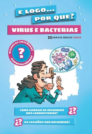 E LOGO... POR QUE? VIRUS E BACTERIAS