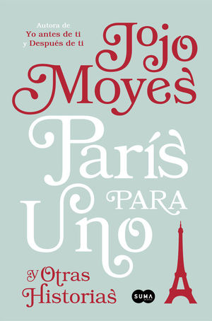 PARIS PARA UNO Y OTRAS HISTORIAS