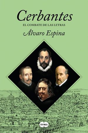 CERBANTES 3. EL COMBATE DE LAS LETRAS