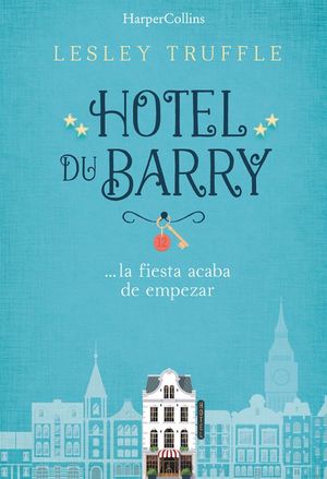 HOTEL DU BARRY...LA FIESTA ACABA DE EMPEZAR