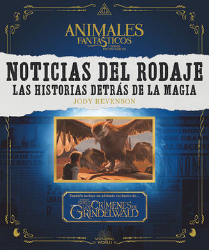 NOTICIAS DEL RODAJE: LAS HISTORIAS DETRAS DE LA MAGIA