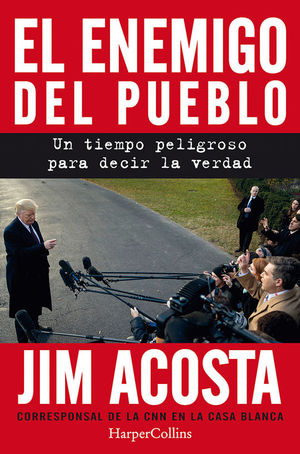 EL ENEMIGO DEL PUEBLO. UN TIEMPO PELIGROSO PARA DECIR LA VERDAD