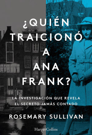 �QUIEN TRAICIONO A ANA FRANK? LA INVESTIGACION QUE REVELA EL SECRETO JAMAS CONTADO