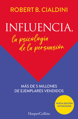 INFLUENCIA. LA PSICOLOGA DE LA PERSUASIN