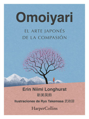 OMOIYARI. EL ARTE JAPON�S DE LA COMPASI�N