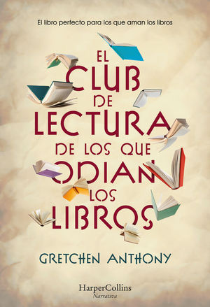 EL CLUB DE LECTURA DE LOS QUE ODIAN LOS LIBROS