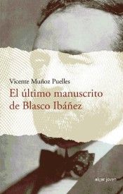 EL ULTIMO MANUSCRITO DE BLASCO IBAEZ