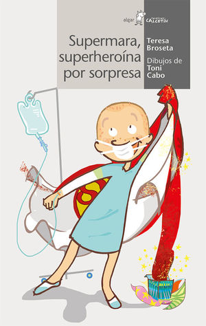 SUPERMARA, SUPERHEROINA POR SORPRESA