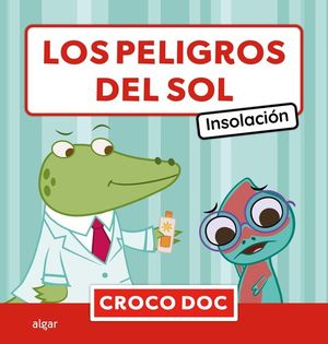 CROCO DOC. LOS PELIGROS DEL SOL: INSOLACIN