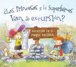 LAS PRINCESAS Y LOS SUPERHEROES VAN DE EXCURSION?