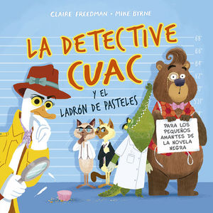 LA DETECTIVE CUAC Y EL LADRN DE PASTELES