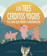 LOS TRES CERDITOS YOGUIS Y EL LOBO QUE PERDIO LA RESPIRACION