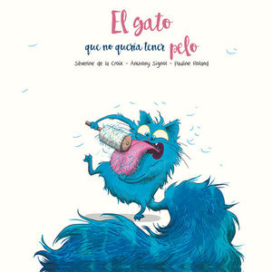 EL GATO QUE NO QUER�A TENER PELO