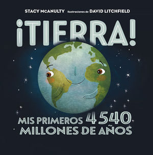 TIERRA! MIS PRIMEROS 4540 MILLONES DE AOS