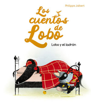 LOS CUENTOS DE LOBO. LOBO Y EL LADRN