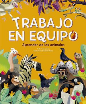 TRABAJO EN EQUIPO: APRENDER DE LOS ANIMALES