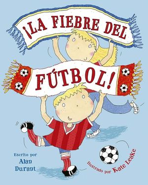 LA FIEBRE DEL FTBOL!