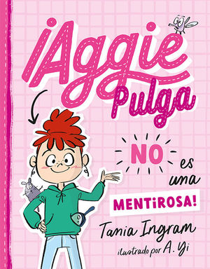 AGGIE PULGA NO ES UNA MENTIROSA