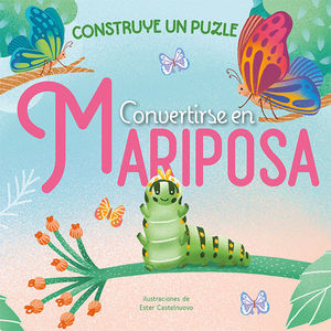 CONVERTIRSE EN MARIPOSA. CONSTRUYE UN PUZZLE