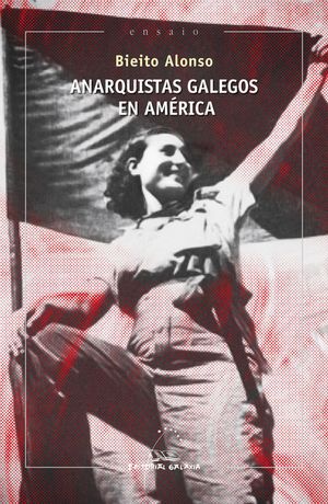 ANARQUISTAS GALEGOS EN AMERICA