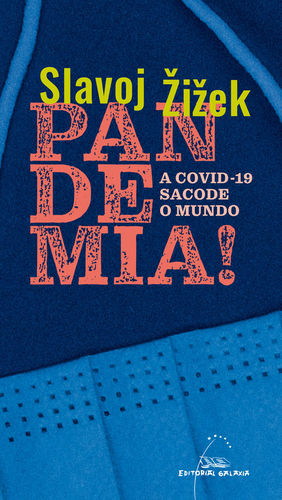 PANDEMIA! A COVID-19 SACODE O MUNDO