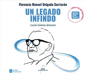 FLORENCIO MANUEL DELGADO GURRIARAN. UN LEGADO INFINDO