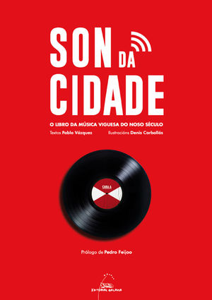 SON DA CIDADE. O LIBRO DA MUSICA VIGUESA DO NOSO SECULO