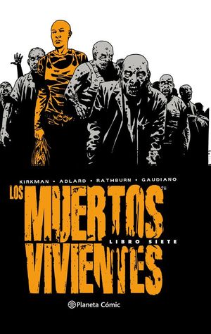 LOS MUERTOS VIVIENTES (INTEGRAL 7)