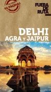 DELHI, AGRA Y JAIPUR. FUERA DE RUTA