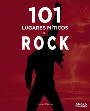 101 LUGARES MITICOS DEL ROCK