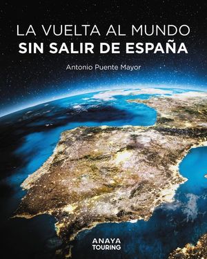 LA VUELTA AL MUNDO SIN SALIR DE ESPA�A