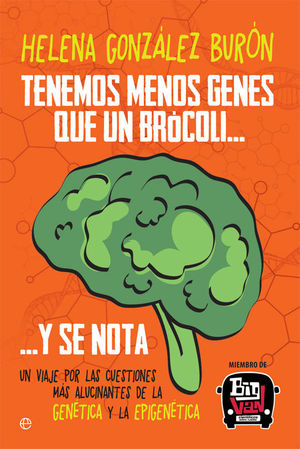 TENEMOS MENOS GENES QUE UN BRCOLI... Y SE NOTA