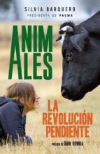 ANIMALES. LA REVOLUCI�N PENDIENTE