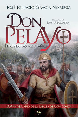 DON PELAYO. EL REY DE LAS MONTAAS