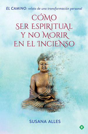 CMO SER ESPIRITUAL Y NO MORIR EN EL INCIENSO