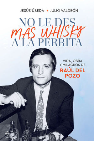 NO LE DES MS WHISKY A LA PERRITA