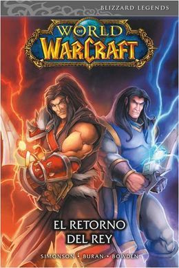 WORLD OF WARCRAFT 2. EL RETORNO DEL REY