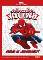 MARVEL FIRST LEVEL 09: ULTIMATE SPIDERMAN PARAD AL JUGGERNAUT!