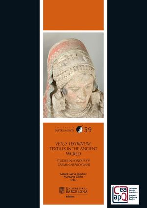 VETUS TEXTRINUM. TEXTILES IN THE ANCIENT WORLD