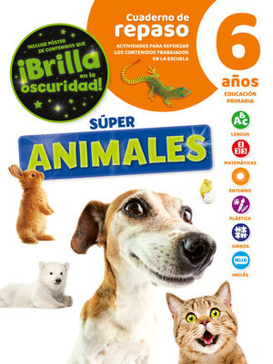 CUADERNO DE REPASO TEMATICO LUMINISCENTE 6 AOS SUPER ANIMALES