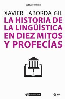 HISTORIA DE LA LINGISTICA EN DIEZ MITOS Y PROFECAS