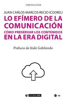 LO EFMERO DE LA COMUNICACIN COMO PRESERVAR LOS CONTENIDOS EN LA ERA DIGITAL