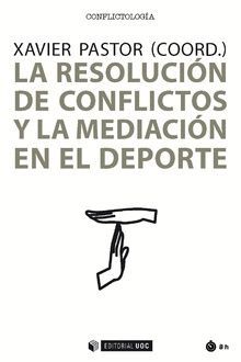 LA RESOLUCI�N DE CONFLICTOS Y MEDIACI�N EN EL DEPORTE