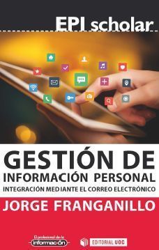 GESTION DE INFORMACION PERSONAL: INTEGRACION MEDIANTE EL CORREO ELECTRONICO