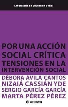 POR UNA ACCION SOCIAL CRITICA. TENSIONES EN LA INTERVENCION SOCIAL